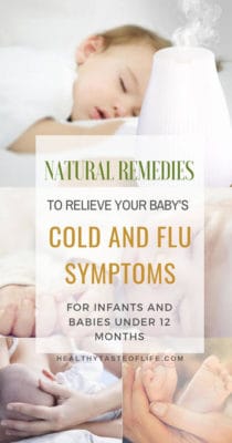 It's very common for babies to get colds or flu. And there are several natural remedies parents can use to help their babies feel better when a cold or flu strikes. Here’s what you can do to ease infant cold symptoms like runny nose, cough and fever, naturally at home.
