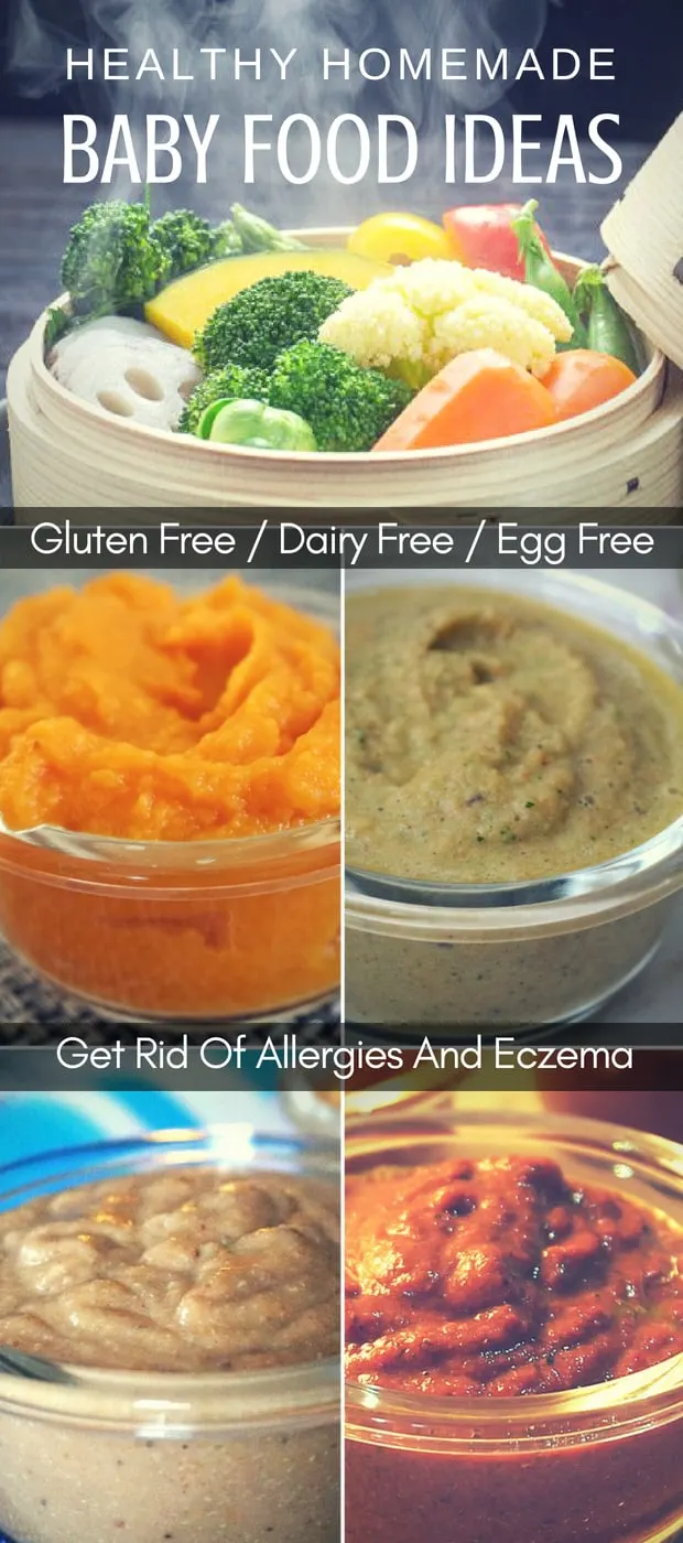 Healthy Homemade Baby Food Ideas Suitable For Eczema Diet - Gluten Free, Dairy Free, Egg Free - Get Rid Of Your Baby's Allergies And Eczema Naturally