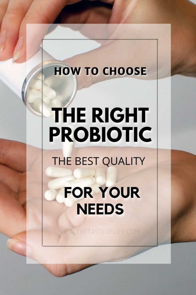 How to choose the right probiotic for your needs and the best quality supplement