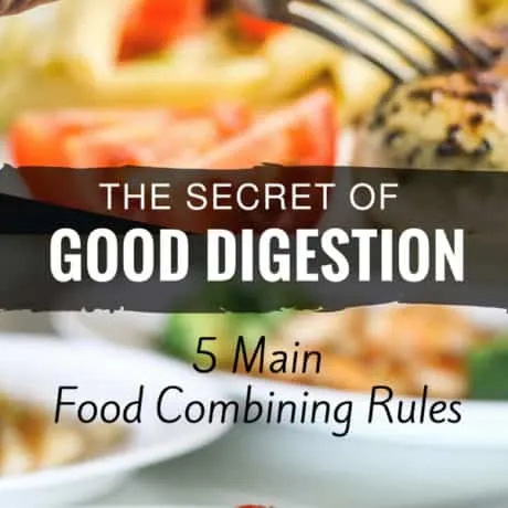 The Secret Of Good Digestion Food Combining