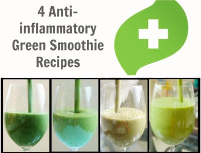 4 Anti-Inflammatory Green Smoothie Recipes