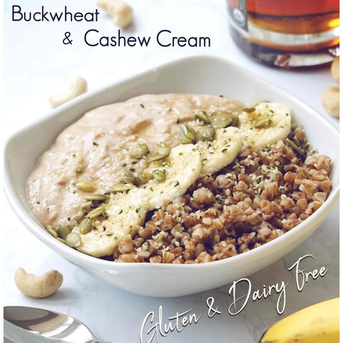 buckwheat breakfast bowl vegan gluten free with cashew cream