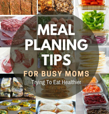 meal planning for busy moms healthier