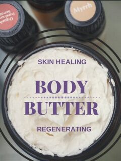 DIY Skin healing & regenerating whipped body butter