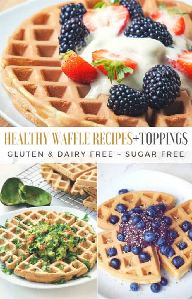 3 Dairy Free Waffles Recipes (Gluten Free) + Waffle Toppings | Healthy ...