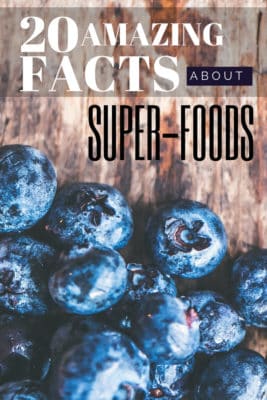 20 Amazing Facts About Superfoods