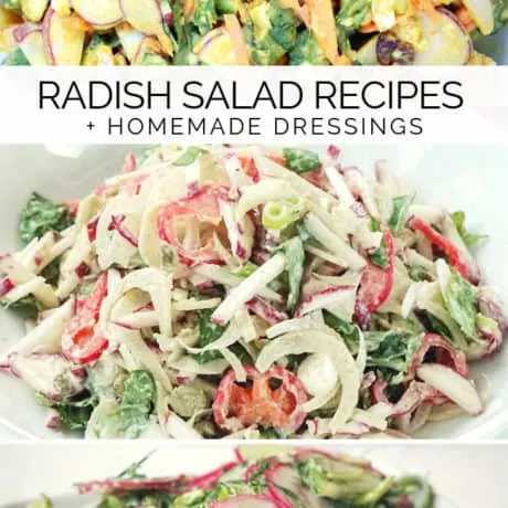 3 Healthy radish salad recipes that are gluten free, dairy free, vegan made with fresh raw radishes and creamy homemade dressings. This spring salad recipe can be served as a side dish, healthy lunch or dinner. It’s suitable for whole 30, vegan, paleo and clean eating anti-inflammatory diets.