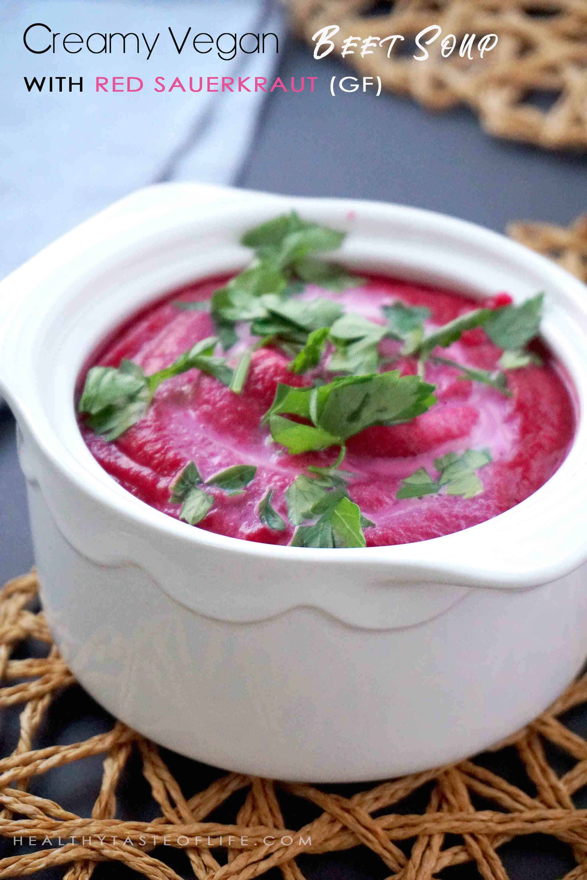This delicious creamy beet soup recipe is a simple vegan version of traditional borscht made creamy in a blender. A healthy, gluten free soup with sweet-and-sour hues made with beets and red sauerkraut that make the flavor "pop”, perfect for cold weather!