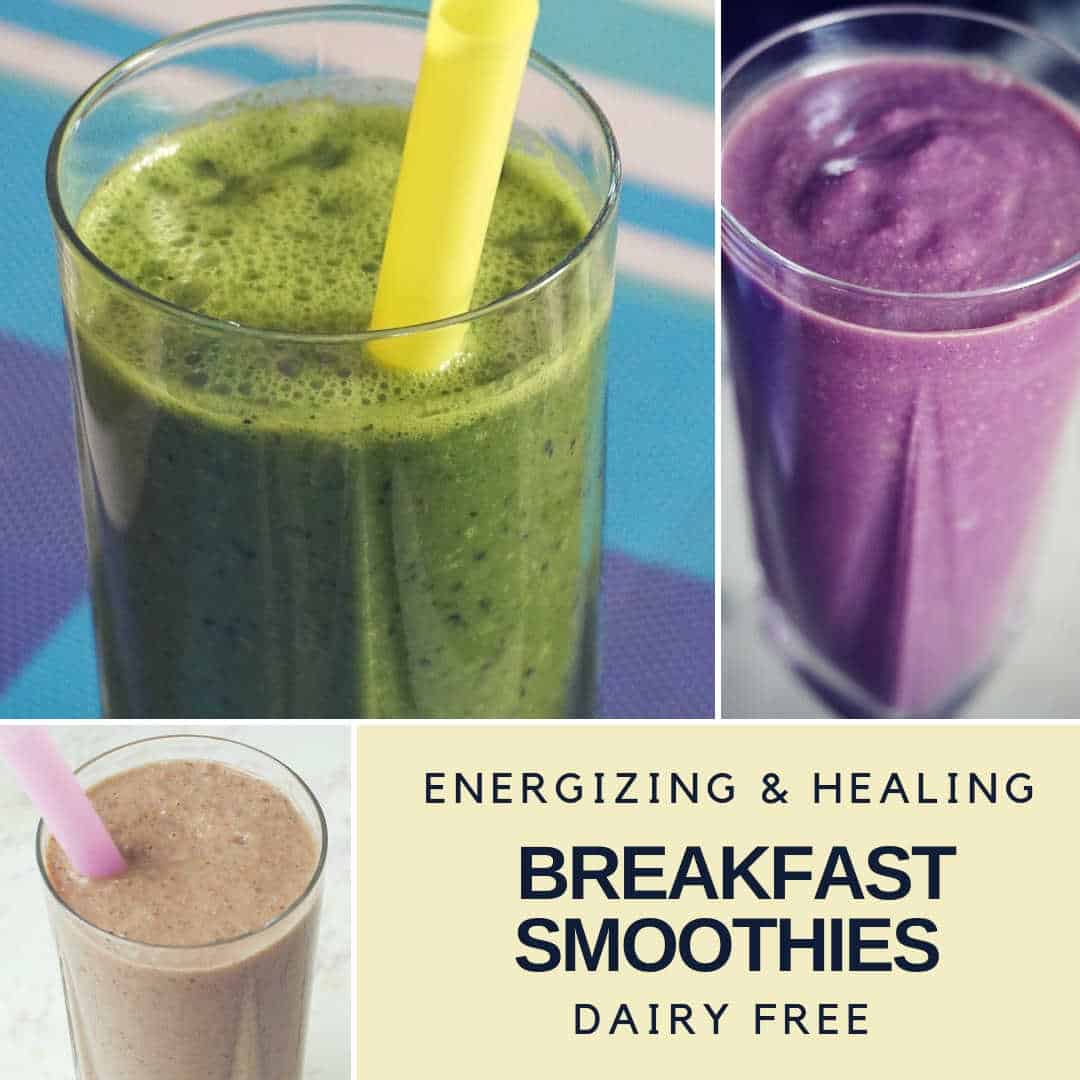 Energizing Healing Breakfast Smoothie, Dairy free