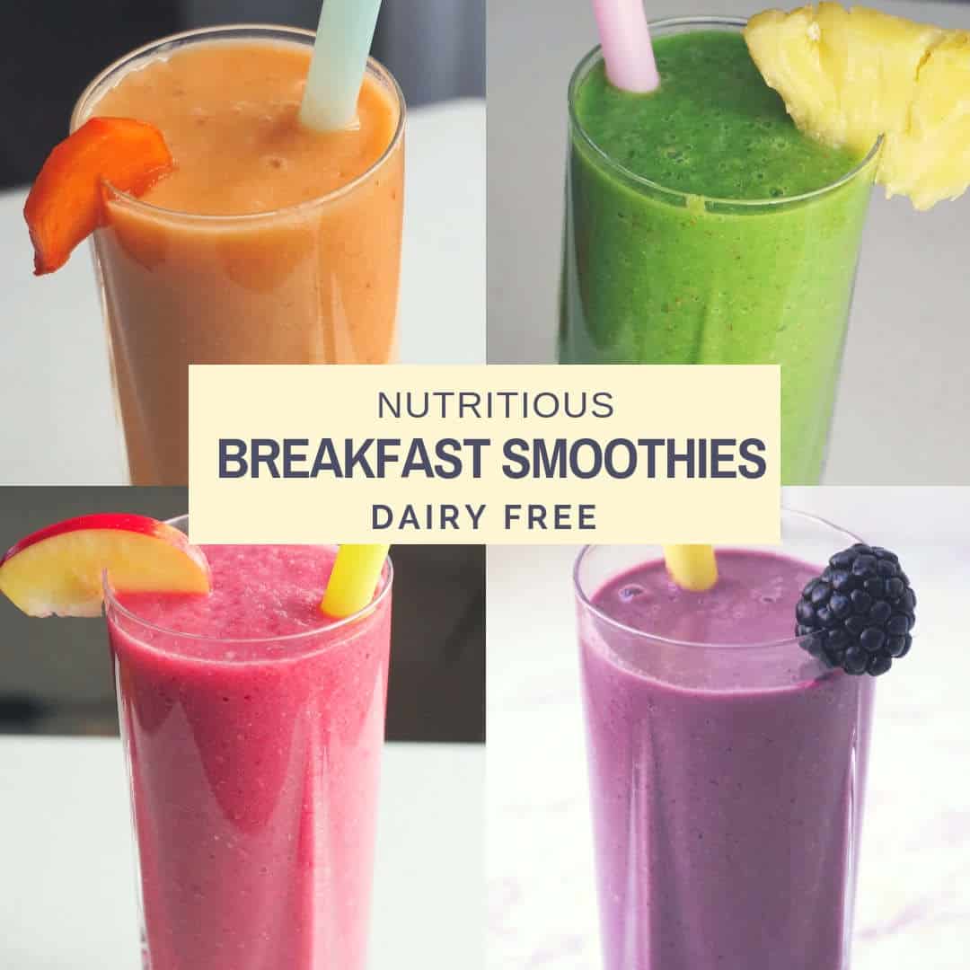 Healthy Dairy Free Breakfast Smoothie Recipes