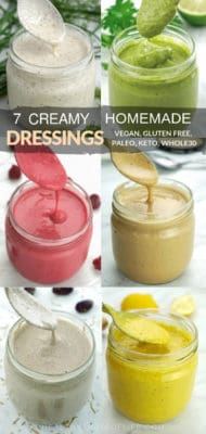 7 Creamy Homemade Salad Dressing Recipes (healthy, gluten free, dairy free, low carb, vegan, paleo, whole30). With this collection of recipes you will learn how to make healthy homemade salad dressings with real clean eating ingredients to be ready in 5 minutes! Creamy Avocado, Anti-inflammatory, Raspberry Vinaigrette, Homemade Ranch, Creamy Greek and Italian Salad Dressings, and Creamy Thai Salad Dressing (+ nut free option). Easy how-to make instructions in a video.