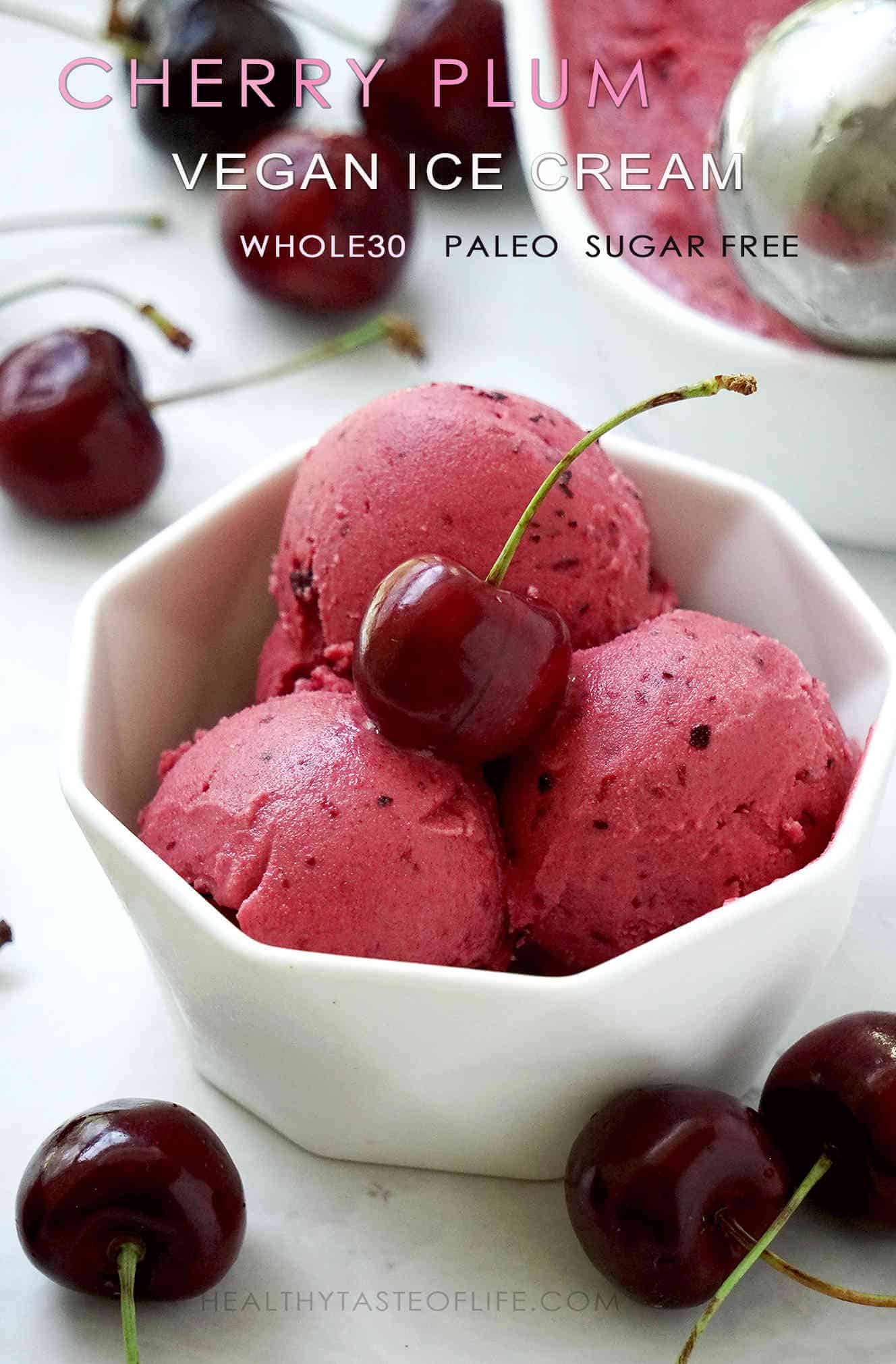Healthy Dairy Free Cherry Plum Ice Cream Recipe - Whole 30, Paleo, Vegan, Sugar Free, Gluten Free, Clean Eating No Dairy Summer Dessert made of fresh cherries combined with black plums - a delicious sweet and tart dairy free ice cream.