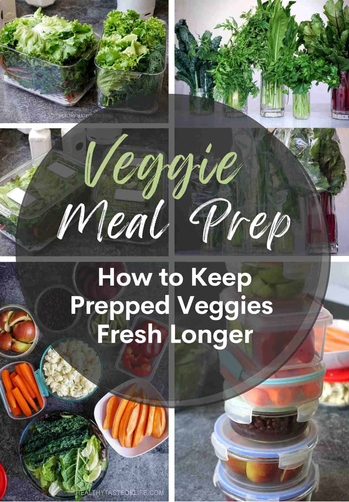 Learn to meal prep vegetables whether you store them whole, chopped, fresh or cooked, there are a few tips that can help you keep your veggies fresh longer. These are great veggie prep tips for the week (for beginners) when trying to eat more whole fresh foods and adopt a clean eating diet. Save time and money with these veggie meal prep tips. #mealprep #veggieprep